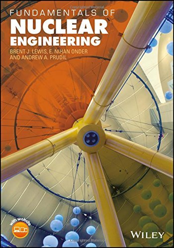 Fundamentals Of Nuclear Engineering