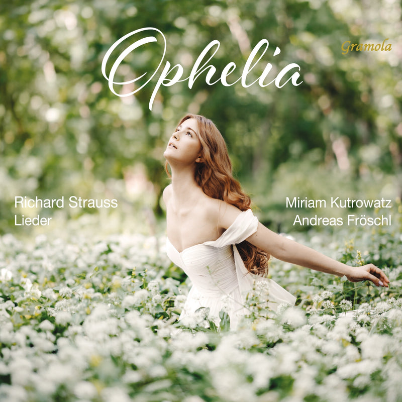 Ophelia: Richard Strauss Lieder