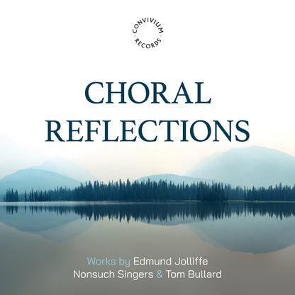 Choral Reflections: Works By Edmund Jolliffe