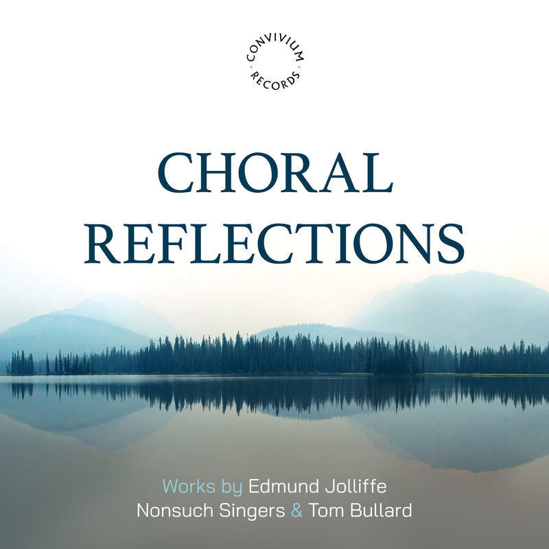 Choral Reflections: Works By Edmund Jolliffe