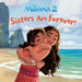 Sisters Are Forever! (Disney Moana