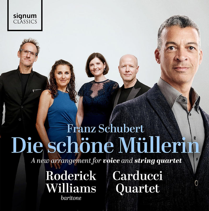 Franz Schubert: Die Schöne Müllerin: A New Arrangement for Voice and String Quartet