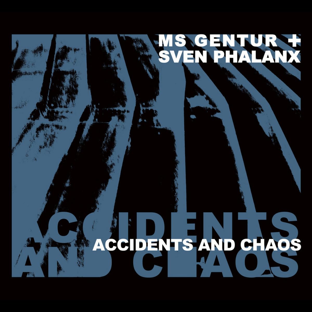 Ms Gentur + Sven Phalanx - Accidents And Chaos