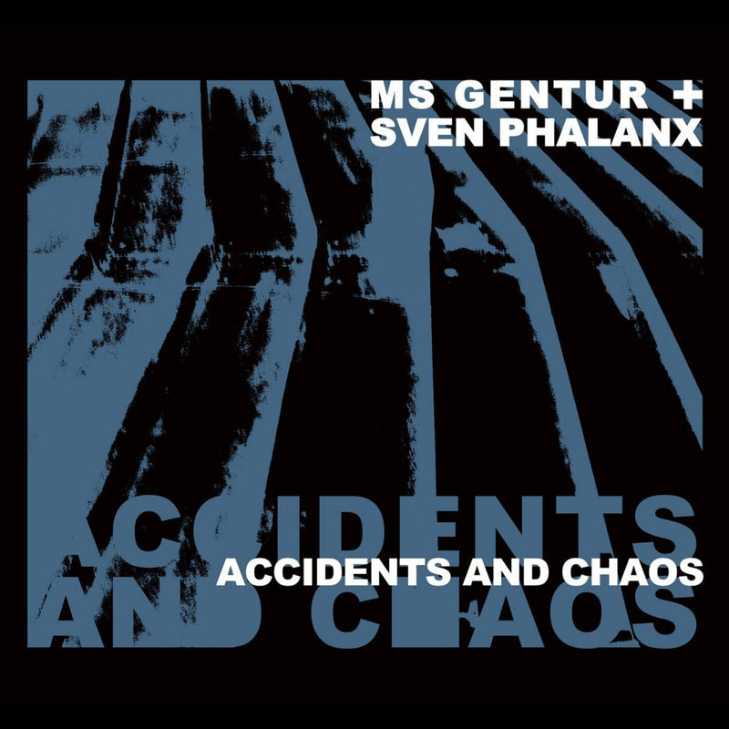 Ms Gentur + Sven Phalanx - Accidents And Chaos