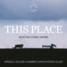 This Place: Selected Choral Works