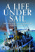 A Life Under Sail: The Aquatic Adventures of a Royal Marine