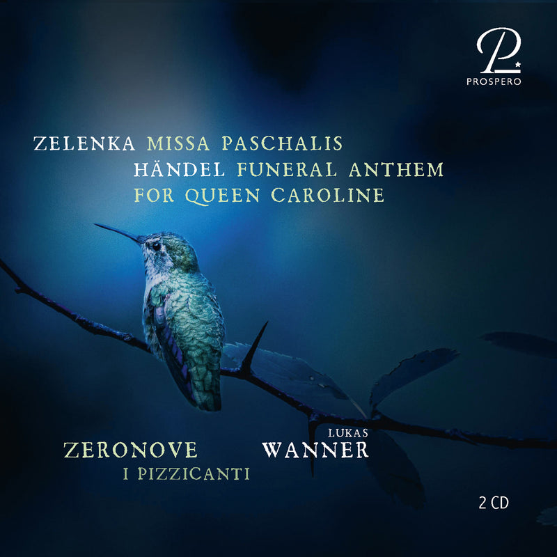 Zelenka Missa Paschalis, Zwv 7 | Handel: Funeral Anthem For Queen Caroline, Hwv 264