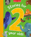Stories for 2 Year Olds: Carefully crafted, beautifully illustrated stories for children aged two and above.