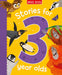 Stories for 3 Year Olds: Carefully crafted, beautifully illustrated stories for children aged three and above.