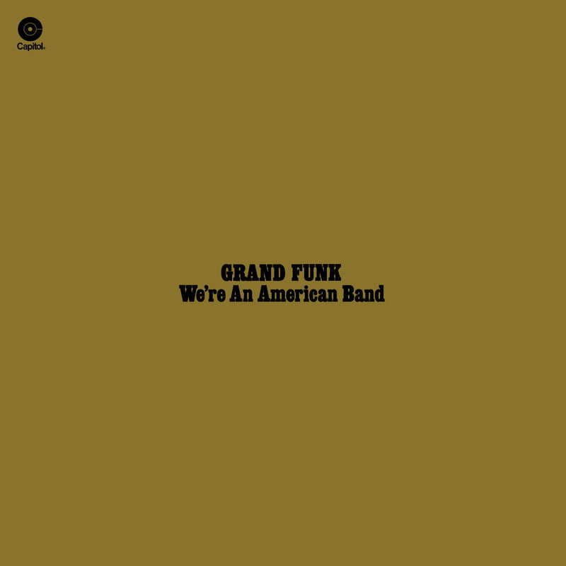 We're an American Band (Limited Edition)