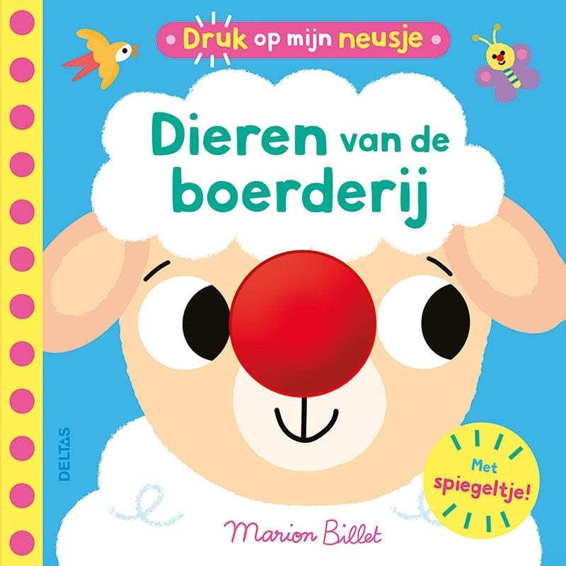 Druk op mijn neusje - Dieren van de boerderij: Met spiegeltje!