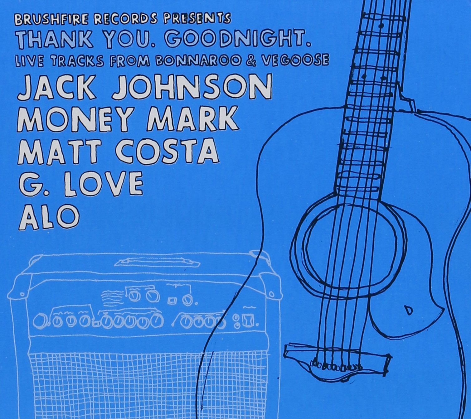 Thank You Goodnight. Live Tracks From Bonnaroo & V