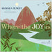 Where the joy is