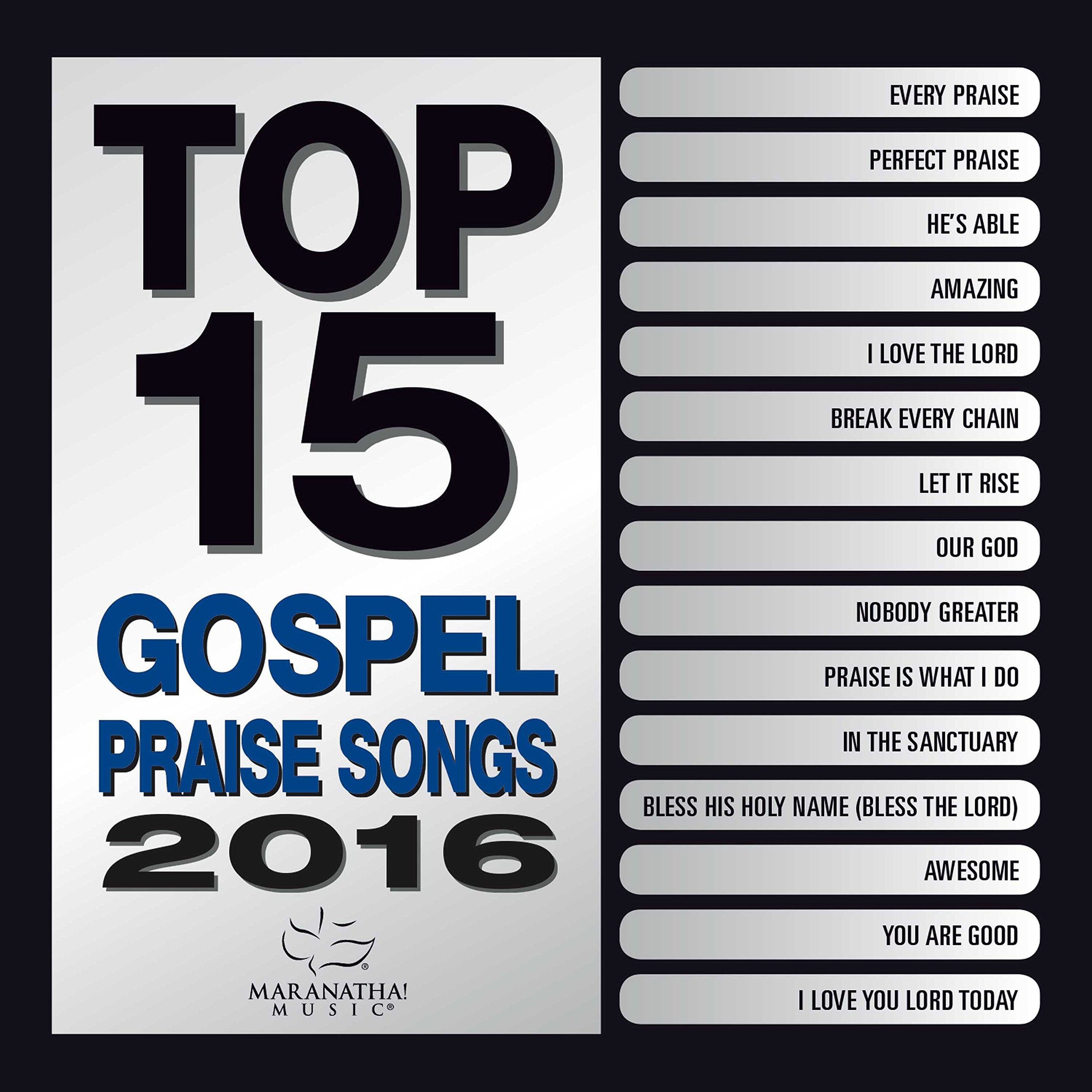 Top 15 Gospel Praise Songs 2016