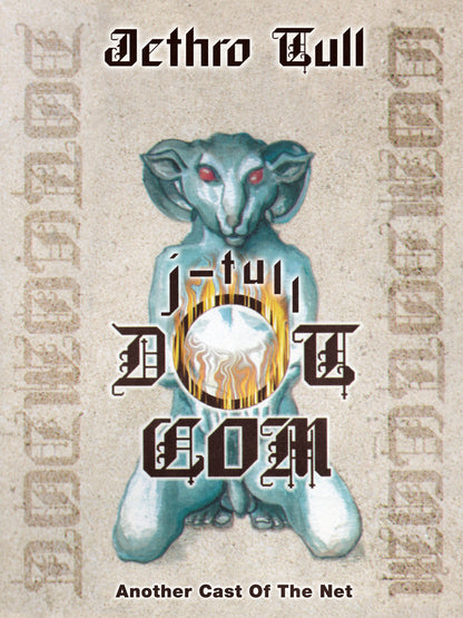 J-Tull Dot Com: Another Cast of the Net