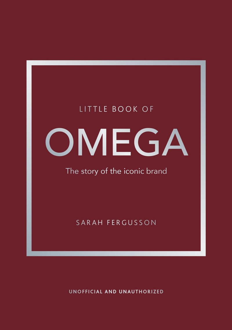 Little Book of Omega: The story of the iconic brand