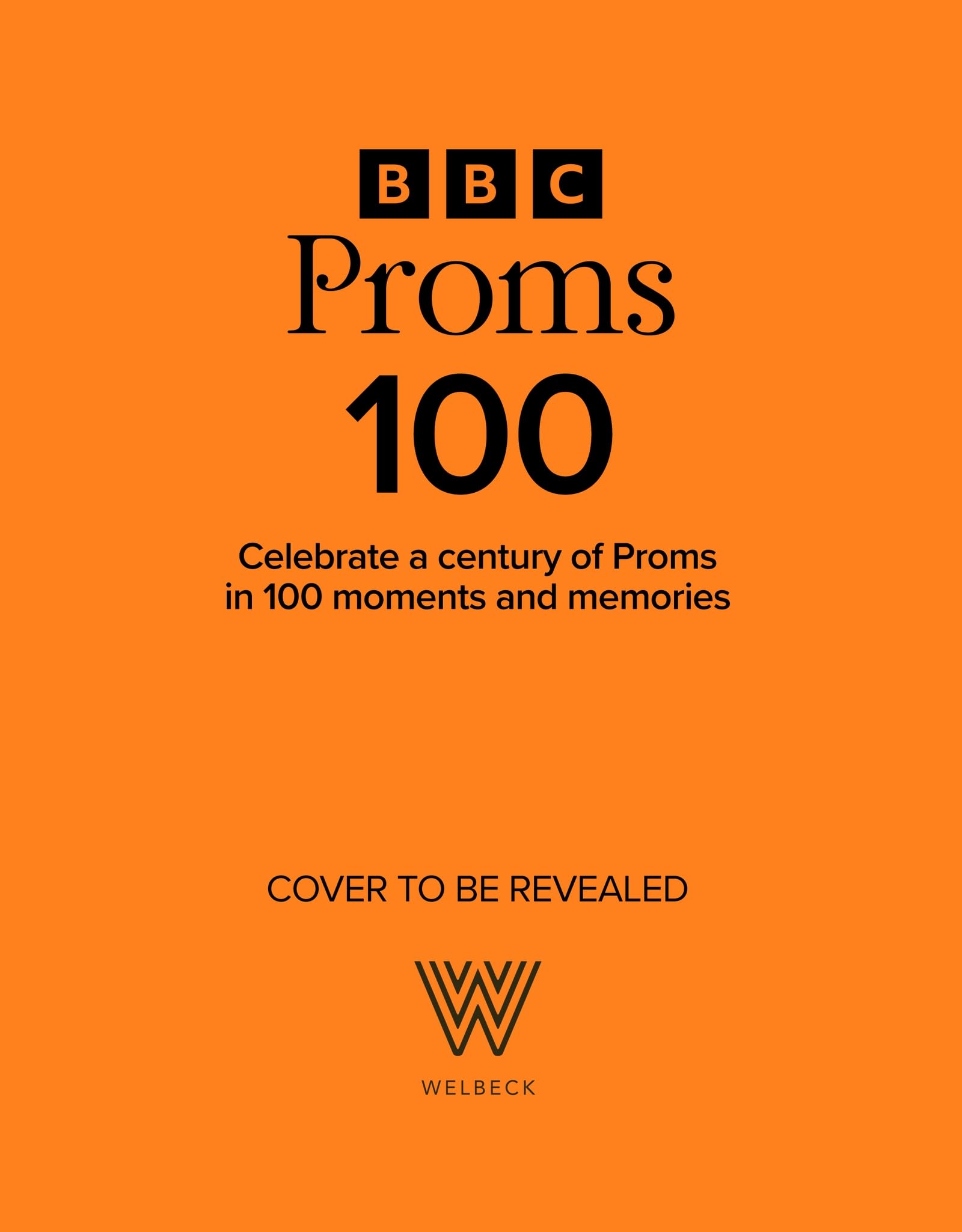 BBC Proms 100: 100 years in 100 moments, memories, people, pieces