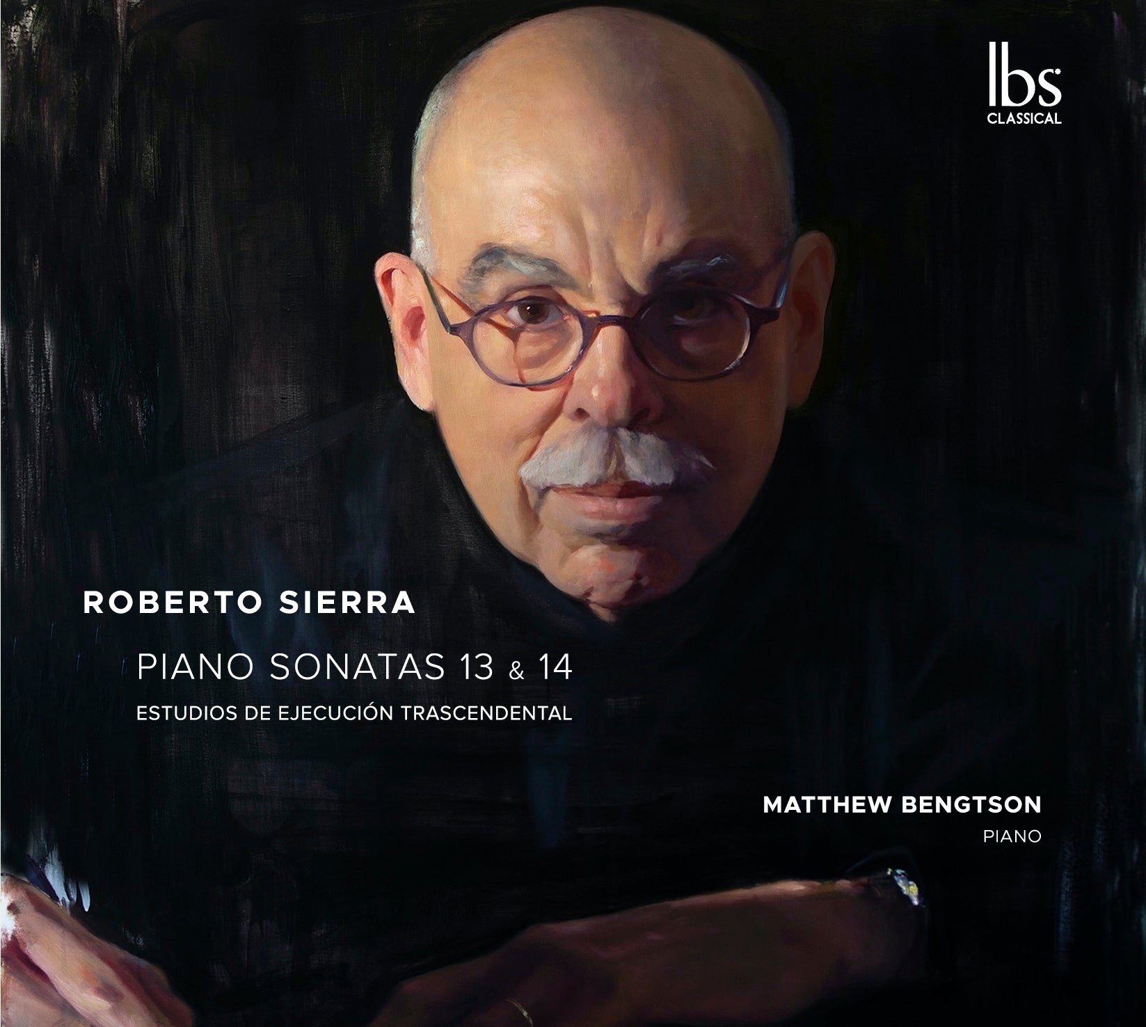 Robert Sierra: Piano Sonatas 13 & 14: Estudios De Ejecucion Trascendental