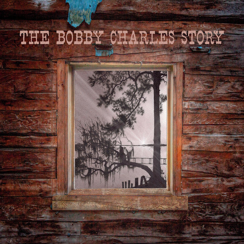 The Bobby Charles Story
