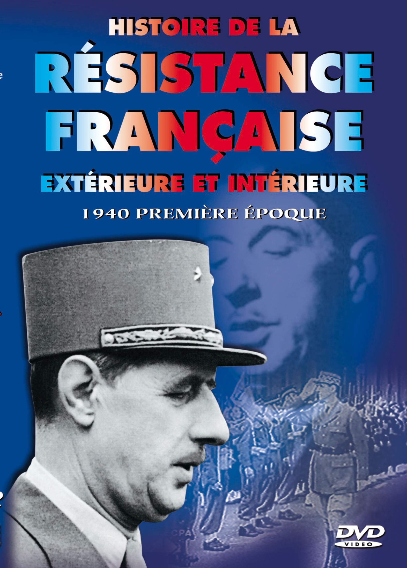 Histoire de la resistance française exterieure et intérieure, vol. 1 : 1940 première epoque