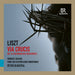Liszt: Via Crucis: Die 14 Stationen Des Kreuzwegs