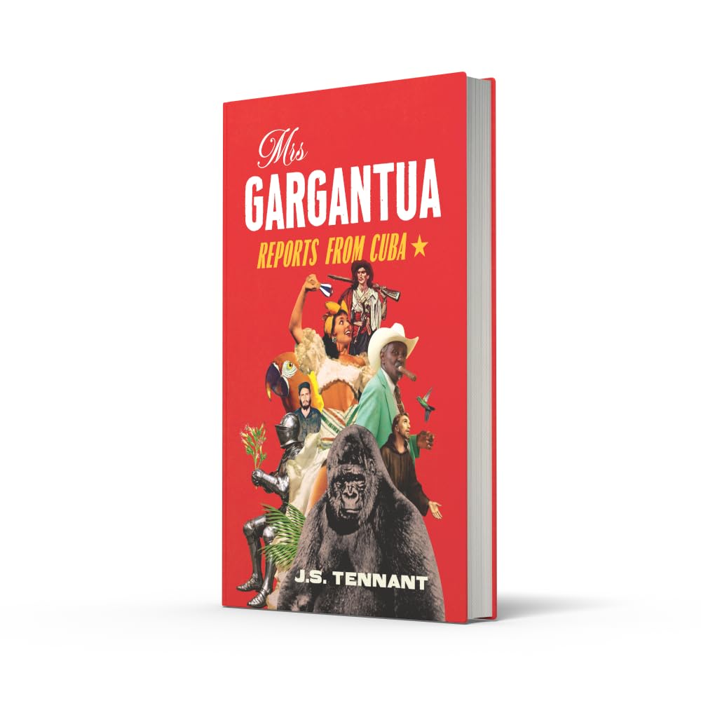 Mrs Gargantua: Reports from Cuba