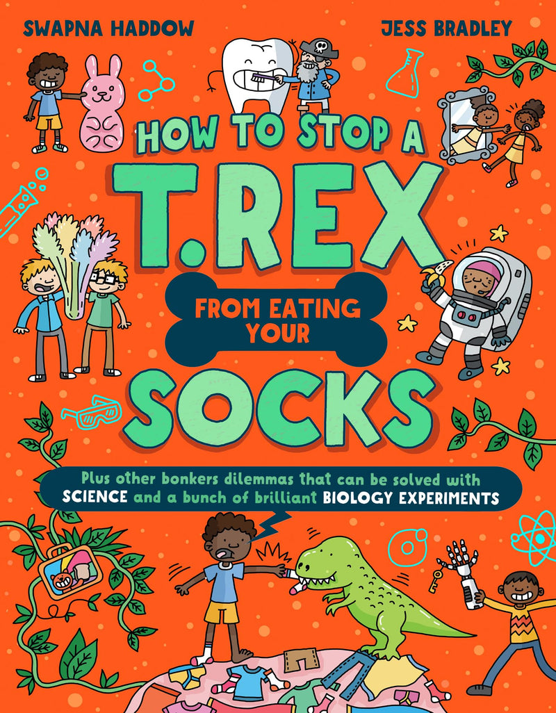 How to Stop a T. Rex From Eating Your Socks: A funny children’s illustrated science book with experiments for ages 8+ that is new for 2026 (Solved by Science