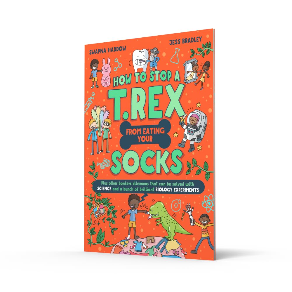 How to Stop a T. Rex From Eating Your Socks: A funny children’s illustrated science book with experiments for ages 8+ that is new for 2026 (Solved by Science