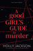 A Good Girl's Guide to Murder: A striking, collectable new edition of the iconic bestselling young adult thriller, new for 2026: Book 1