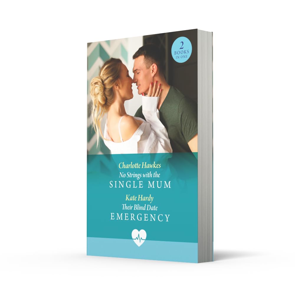 No Strings With The Single Mum / Their Blind Date Emergency: 2 found family medical romances for fans of one night flings and dating the boss! New in 2026!