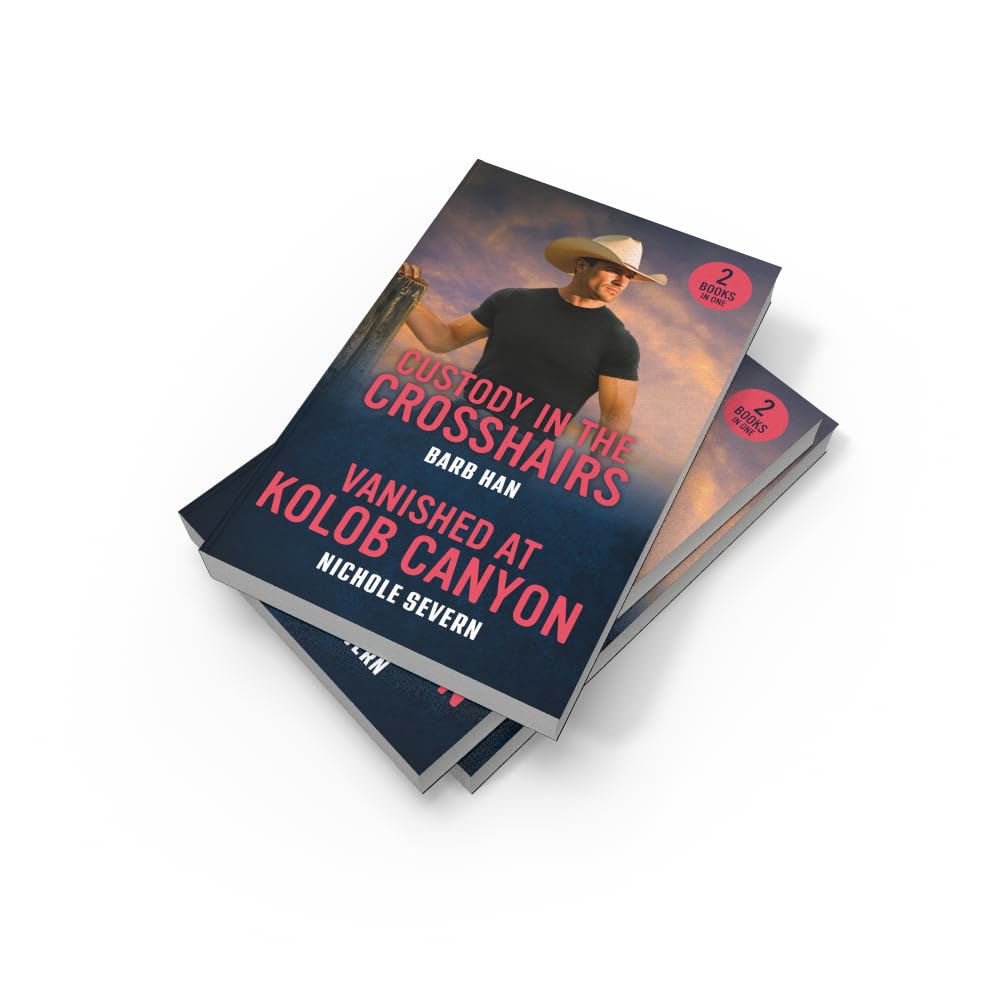 Custody In The Crosshairs / Vanished At Kolob Canyon: 2 small town romances for fans of forced proximity tension, second chances and murder mystery cases! New in 2026!