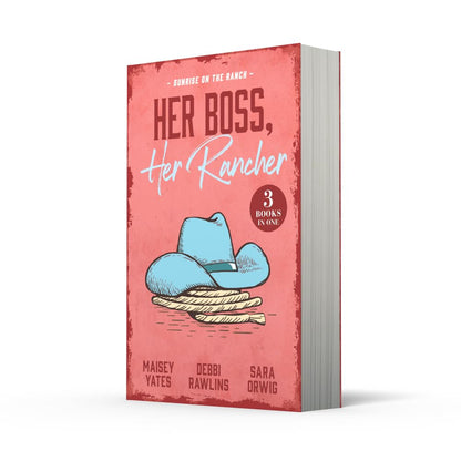 Her Boss, Her Rancher: Sunrise On The Ranch: Cowboy Proud (Wild Western Heat) / Expecting the Rancher's Child / Heart of a Texan