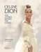 Celine Dion: The Stories Behind the Songs: Every single track, explored and explained