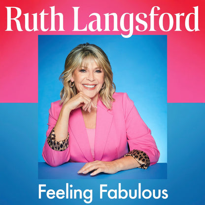Feeling Fabulous: Be your best self, no matter what life throws at you - an instant Top 10 Sunday Times Bestseller