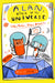 Alan, King of the Universe: Cats Rule, Dogs Drool!: Book 3