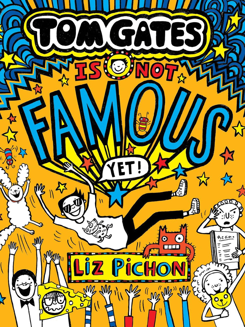 Tom Gates Is Not Famous (Yet) (the brand new, laugh-out-loud Tom Gates story!