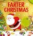 Farter Christmas: Help Santa solve his smelly problem in this brilliantly hilarious picture book for Christmas