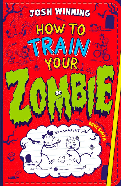 How To Train Your Zombie: filled with monsters, friendship and supernatural chaos, it's the perfect book to get kids reading!