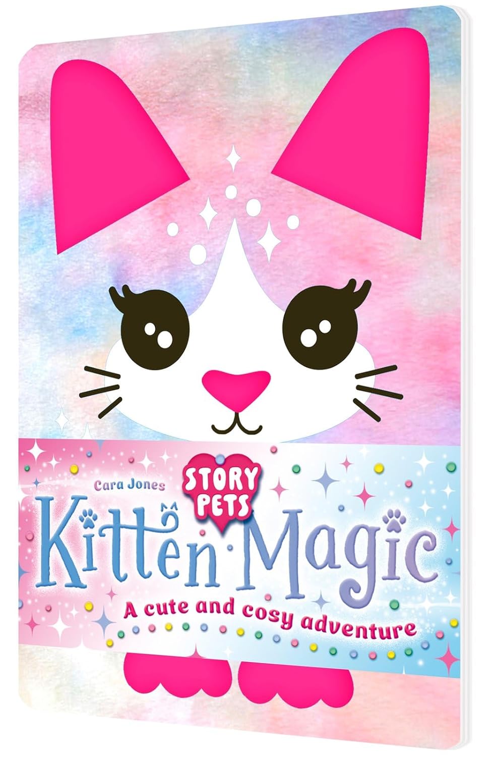 Kitten Magic: a cute and cosy kitten adventure story for kids age 6+ - with an adorable plush cover! (Story Pets