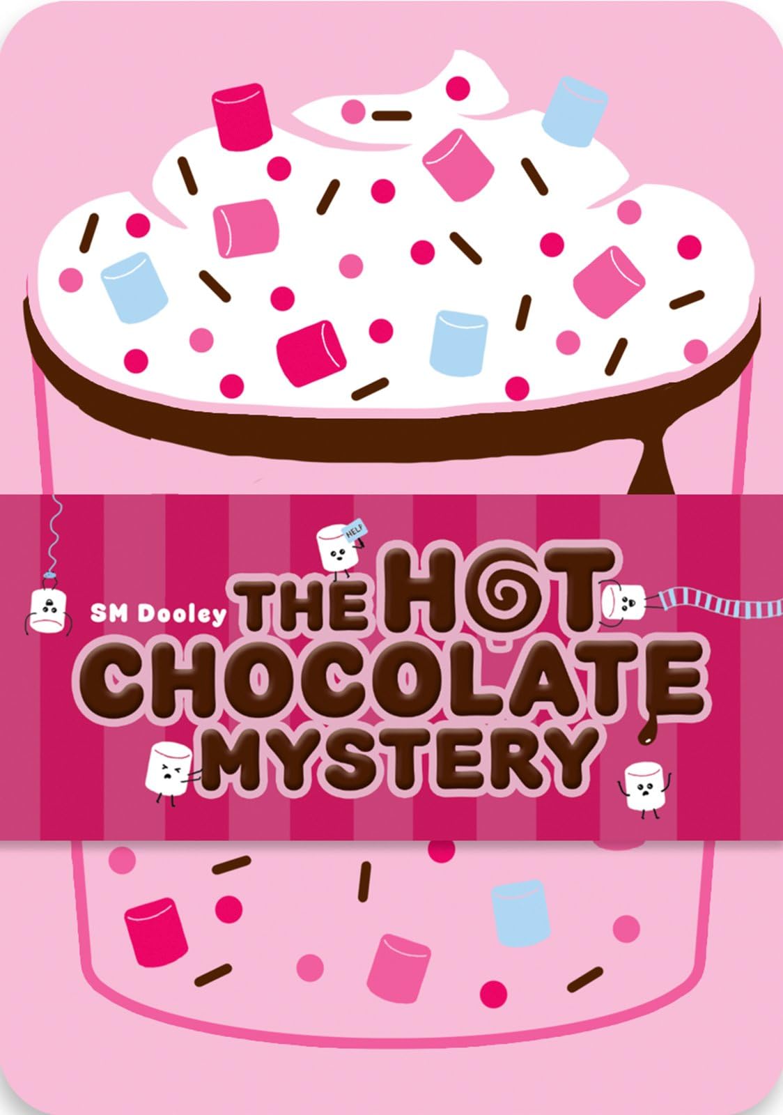 Hot Chocolate Mystery: Curl up with a mug of your favourite hot drink and sink into a cosy mystery story - in the shape of a hot chocolate cup!