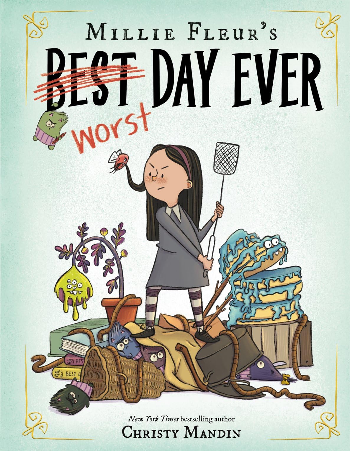 Millie Fleur's Worst Day Ever: New York Times bestselling character Millie Fleur returns for another fun and quirky adventure, perfect for fans of Wednesday Addams