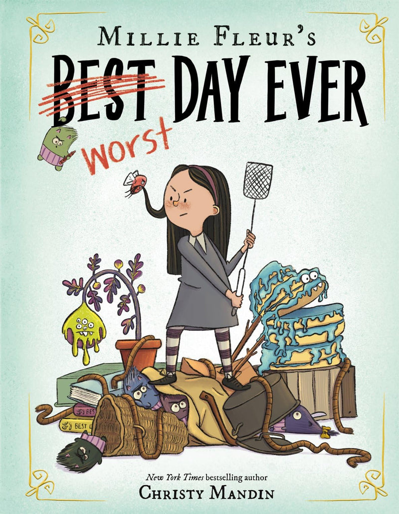 Millie Fleur's Worst Day Ever: New York Times bestselling character Millie Fleur returns for another fun and quirky adventure, perfect for fans of Wednesday Addams