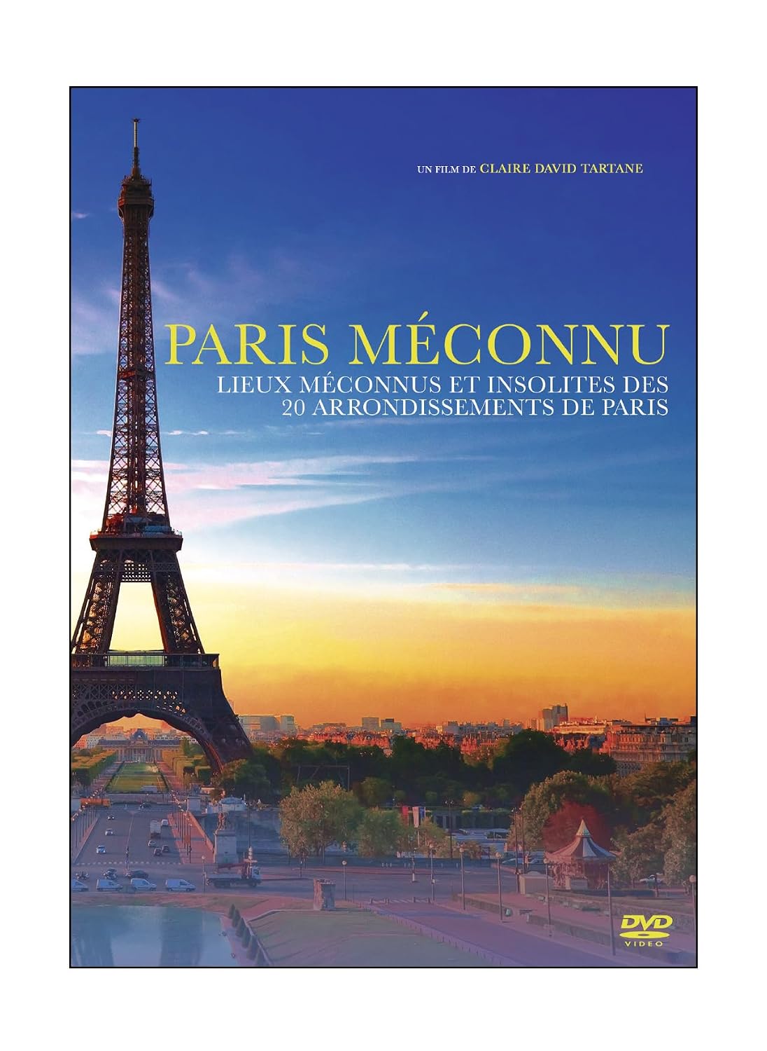 Paris méconnu - Lieux méconnus et insolites des 20 arrondissements de Paris