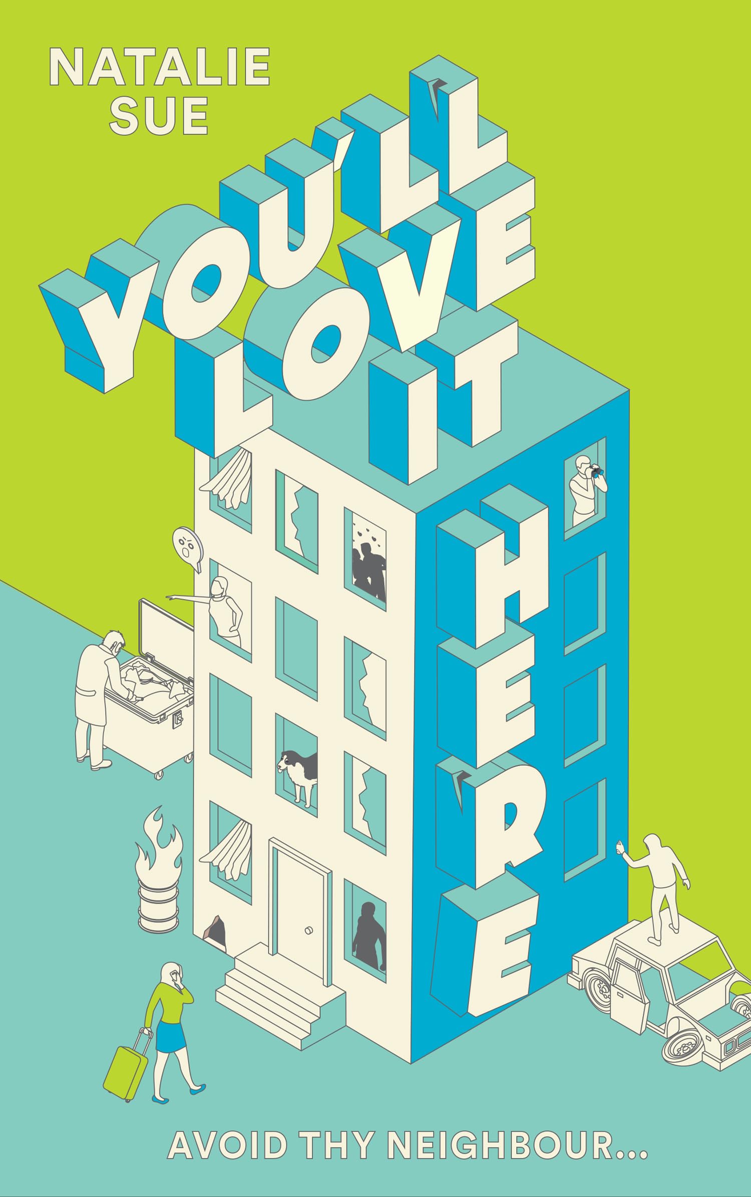 You’ll Love It Here: From the writer of the hilarious I HOPE THIS FINDS YOU WELL
