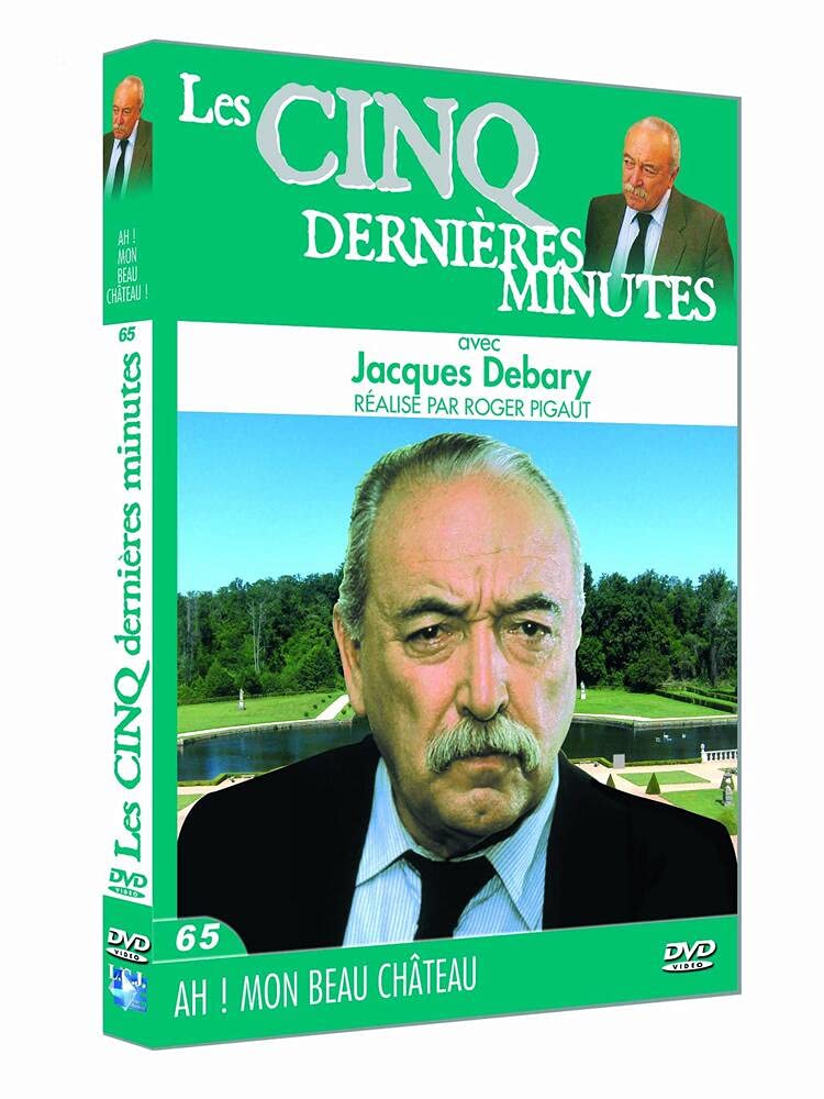 5 dernières minutes, jacques debary, vol. 65 : ah! mon beau château