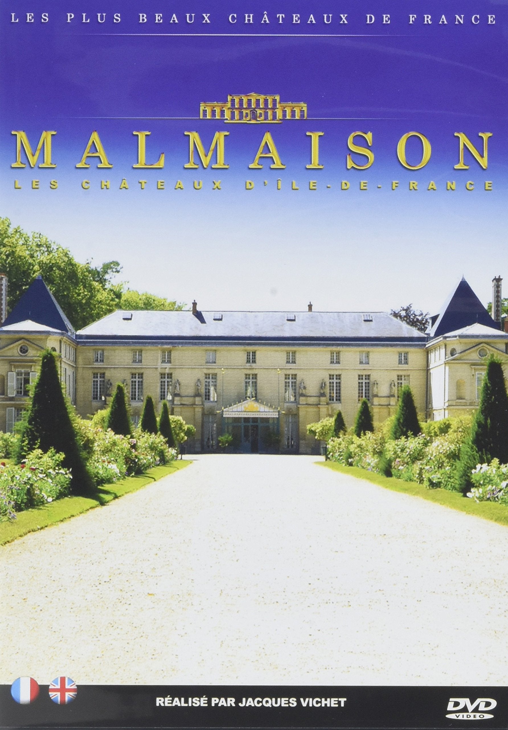 Les plus beaux châteaux de France : malmaison