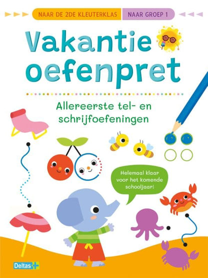 Vakantie oefenpret - Allereerste tel- en schrijfoefeningen: Helemaal klaar voor het komende schooljaar!