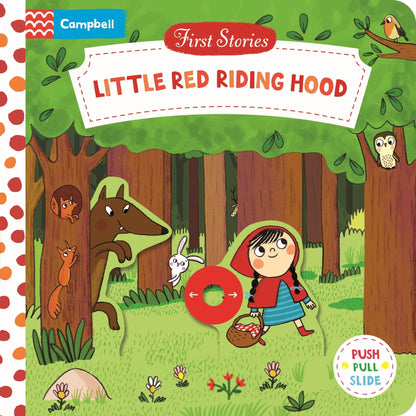 Little Red Riding Hood: A push, pull, slide retelling of a beloved magical fairy tale for toddlers (First Stories
