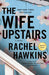Wife Upstairs: A Novel