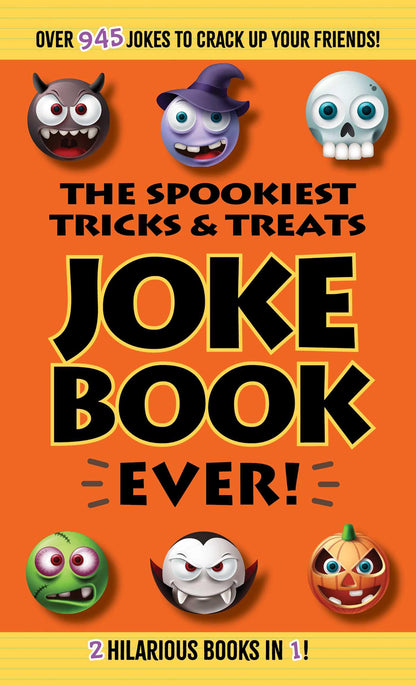 The Spookiest Tricks & Treats Joke Book Ever!